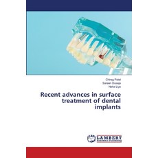 (英文圖書) Recent advances in surface treatment of dental implants 平裝版, LAP Lambert Academic Publis..., 英文