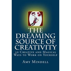 (英文圖書) The Dreaming Source of Creativity: 30 Creative and Magical Ways to Work on Yourself 平裝版, Createspace Independent Pub..., 英文