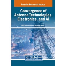 (英文圖書) Convergence of Antenna Technologies Electronics and AI 精裝版, IGI Global, 英文