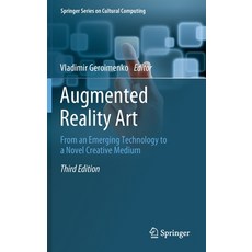 (英文圖書) Augmented Reality Art: From an Emerging Technology to a Novel Creative Medium 精裝版, Springer, 英文