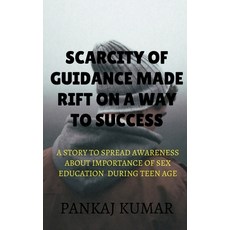 (英文圖書)scarcity of guidance made rift on a way to success: A Story to Spread Awareness... 平裝版, Notion Press Media Pvt Ltd, 英文