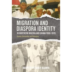 (英文圖書) Migration and Diaspora Identity in Northern Nigeria and Ghana 1900-1970: Yorub... 精裝版, James Currey, 英文