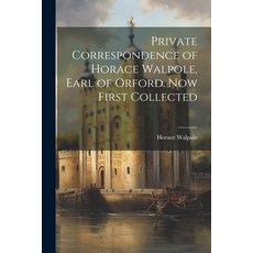(英文圖書) Private Correspondence of Horace Walpole Earl of Orford. Now First Collected 平裝版, Legare Street Press, 英文