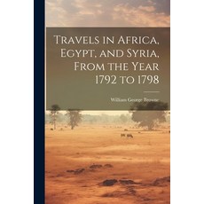 (英文圖書) Travels in Africa Egypt and Syria From the Year 1792 to 1798 平裝版, Legare Street Press, 英文