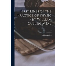 (英文圖書) First Lines of the Practice of Physic / by William Cullen M.D. ..; v.4 平裝版, Legare Street Press, 英文