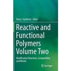 Reactive and Functional Polymers Volume Two: Modification Reactions Compatibility and Blends 精裝版, Springer, 英語