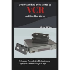 (英文圖書) Understanding the Science of VCR and How They Works: A Journey Through the Mech... 平裝版, Independently Published, 英文