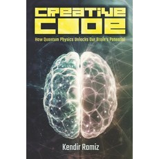 (英文圖書) The Creative Code: How Quantum Physics Unlocks Our Brain's Potential 平裝版, Independently Published, 英文