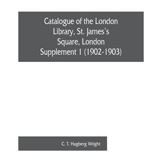 (英文圖書) Catalogue of the London Library St. James's Square London: Supplement 1 (1902... 平裝版, Alpha Edition, 英文
