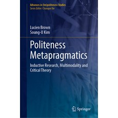 (英文圖書) Politeness Metapragmatics: Inductive Research Multimodality and Critical Theory 精裝版, Springer, 英文