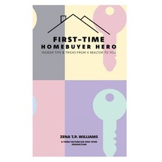 (英文圖書) First-Time Homebuyer Hero: Insider Tips and Tricks from a Realtor to You 平裝版, Independently Published, 英文
