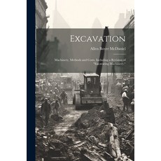 (英文圖書) Excavation: Machinery Methods and Costs Including a Revision of "Excavating Machinery " 平裝版, Legare Street Press, 英文