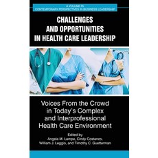 (英文圖書) Challenges and Opportunities in Healthcare Leadership: Voices from the Crowd in Today's Compl... 精裝版, Information Age Publishing, 英文