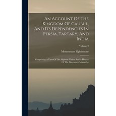 (英文圖書) An Account Of The Kingdom Of Caubul And Its Dependencies In Persia Tartary And India: Comp... 精裝版, Legare Street Press, 英文