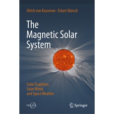 (英文圖書) The Magnetic Solar System: Solar Eruptions Solar Winds and Space Weather 精裝版, Springer, 英文