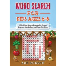 Word Search for Kids Ages 6-8: 100+ Word Search Puzzles for Kids to Improve Vocabulary and Pass The ... 平裝版, Abe Robson, 英文