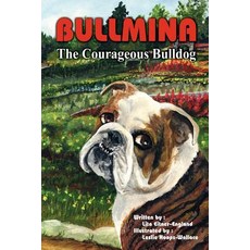 (英文圖書)Bullmina the Courageous Bulldog 平裝版, Authorhouse, 英文