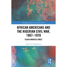 (英文圖書) African Americans and the Nigerian Civil War 1967-1970: 'Black America Cares' 精裝版, Routledge, 英文
