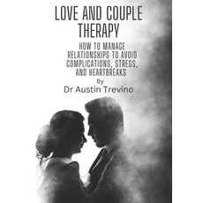 (英文圖書) Love and Couple Therapy: how to manage relationships to avoid complications stress and hear... 平裝版, Independently Published, 英文