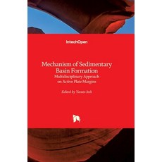 (英文圖書) Mechanism of Sedimentary Basin Formation: Multidisciplinary Approach on Active Plate Margins 精裝版, Intechopen, 英文