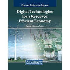 (英文圖書) Digital Technologies for a Resource Efficient Economy 平裝版, IGI Global, 英文