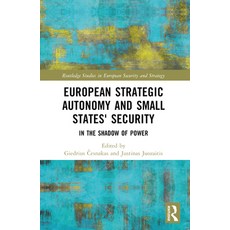 (英文圖書) European Strategic Autonomy and Small States' Security: In the Shadow of Power 平裝版, Routledge, 英文