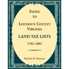 (英文圖書) Index to Loudoun County Virginia Land Tax Lists 1782-1802 平裝版, Heritage Books, 英文