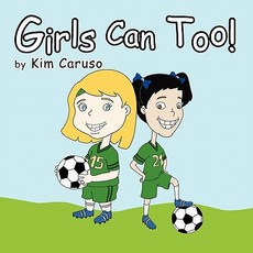 (英文圖書)Girls Can Too! 平裝版, Xlibris, 英文