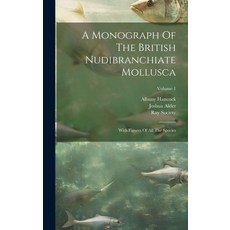 (英文圖書) A Monograph Of The British Nudibranchiate Mollusca: With Figures Of All The Species; Volume 1 精裝版, Legare Street Press, 英文
