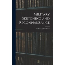 (英文圖書) Military Sketching and Reconnaissance 精裝版, Legare Street Press, 英文