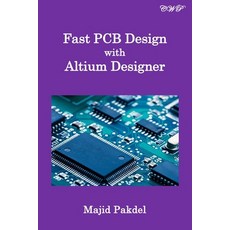(英文圖書) Fast PCB Design with Altium Designer 平裝版, Central West Publishing, 英文