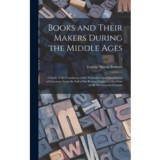 (英文圖書) Books and Their Makers During the Middle Ages; a Study of the Conditions of the Production an... 精裝版, Legare Street Press, 英文
