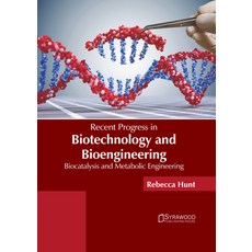 (英文圖書) Recent Progress in Biotechnology and Bioengineering: Biocatalysis and Metabolic Engineering 精裝版, Syrawood Publishing House, 英文