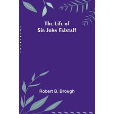 (英文圖書) The Life of Sir John Falstaff 平裝版, Alpha Edition, 英文