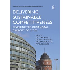 (英文圖書) Delivering Sustainable Competitiveness: Revisiting the Organising Capacity of Cities 平裝版, Routledge, 英文