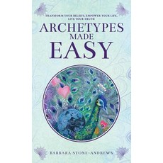 (英文圖書) Archetypes Made Easy: Transform Your Beliefs Empower Your Life Live Your Truth 精裝版, Journey of Awakening, 英文