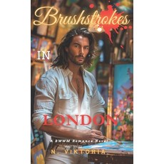(英文圖書) Brushstrokes In London: A BWWM Dark Steamy Interracial Multicultural Contempora... 平裝版, Independently Published, 英文