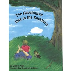 (英文圖書)Jake's Adventure in the Backyard 精裝版, Blurb, 英文