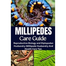 (英文圖書) Millipedes Care Guide: Reproductive Biology and Diplopodan Husbandry (Millipede... 平裝版, Independently Published, 英文