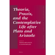 (英文圖書) Theoria Praxis and the Contemplative Life After Plato and Aristotle 精裝版, Brill, 英文