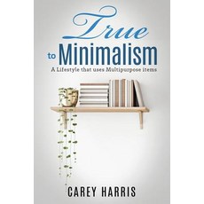(英文圖書) True to Minimalism: A lifestyle that uses Multipurpose 平裝版, Snhpr, 英文