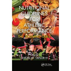 Nutritional Guidelines for Athletic Performance: The Training Table 平裝版, CRC Press, 英語