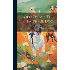 (英文圖書)Old Oscar The Faithful Dog 精裝版, Legare Street Press, 英文