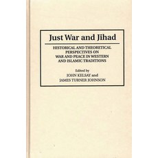 Just War and Jihad: Historical and Theoretical Perspectives on War and Peace in Western and Islamic ... 精裝版, Praeger, 英文