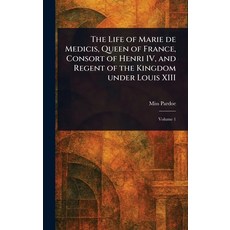 (英文圖書)The Life of Marie De Medicis Queen of France Consort of Henri IV and Regent o... 精裝版, Anson Street Press, 英文