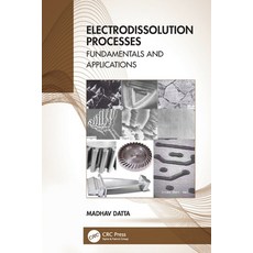 (英文圖書) Electrodissolution Processes: Fundamentals and Applications 平裝版, CRC Press, 英文