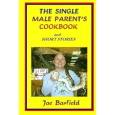 (英文圖書) The Single Male Parents Cookbook 平裝版, Independently Published, 英文