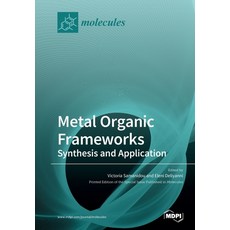 Metal Organic Frameworks: Synthesis and Application 平裝版, Mdpi AG, 英文