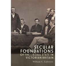 (英文圖書) Secular Foundations of the Liberal State in Victorian Britain 精裝版, Boydell Press, 英文