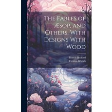 (英文書)The Fables of Æsop and Others With Designs With Wood 精裝版, Legare Street Press, 英文